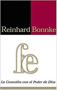 Sp - Fe: La Coneccion Con el Poder de Dios PB - Reinhard Bonnke